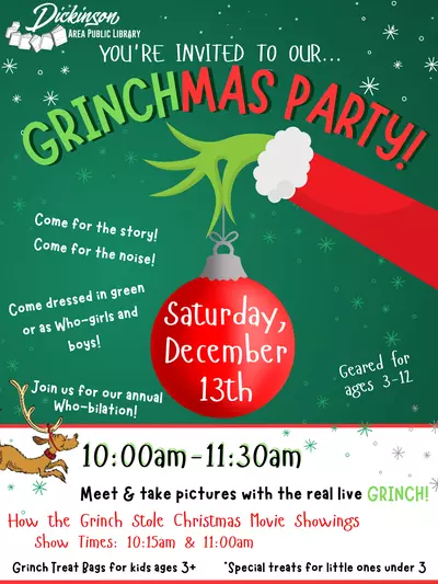 Grinchmas Part on December 13th from 10am to 11:30am. Grinch pictures, treat bags, and showings of the classic animated Grinch! Geared for ages 3-12, but all ages are welcome!