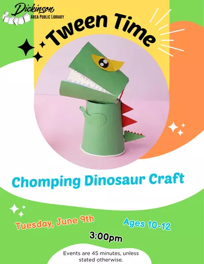 Tweens Chomping Dinosaur on June 9th at 3pm for ages 10-12.