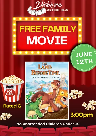 Free Family Movie The Land Before Time on June 12th at 3pm. Open to all ages.