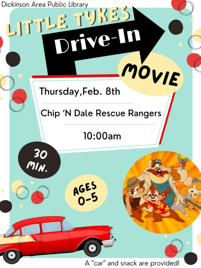 Little Tykes Drive-In Movie February 8th at 10am