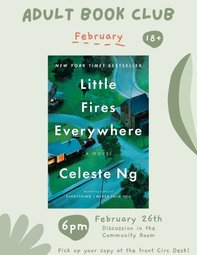 Adult Book Club Poster: Little Fires Everywhere by Celeste Ng
