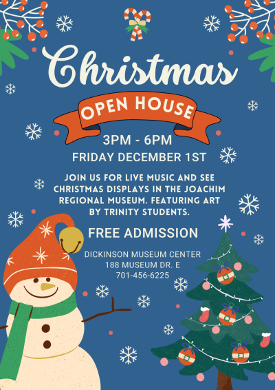 The Dickinson Museum Center will have Free Admission during our Christmas Open House from 3-6 on Friday December 1st.