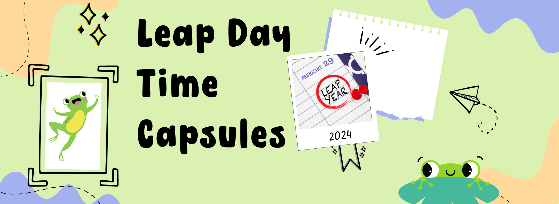 Leap Day Time Capsule Making for ages 6-12